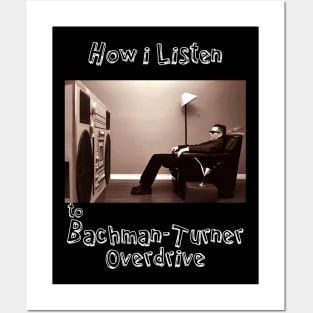 how i listen bachman turner Posters and Art